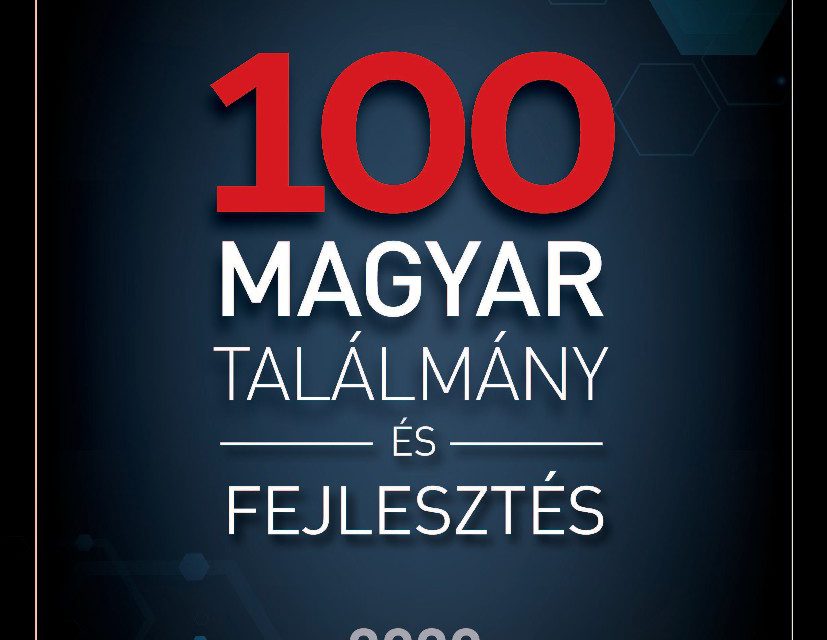 Megjelent a 100 magyar találmány és fejlesztés 2020 című kiadvány